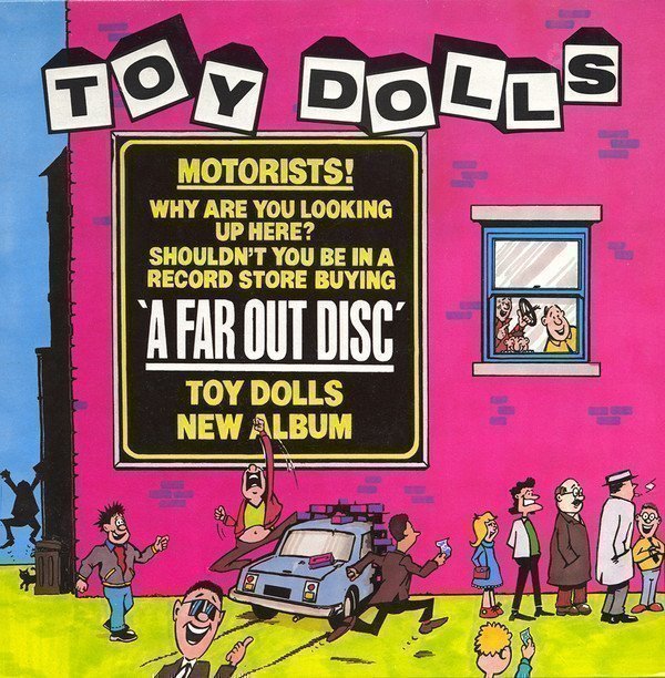 The Toy Dolls - A Far Out Disc