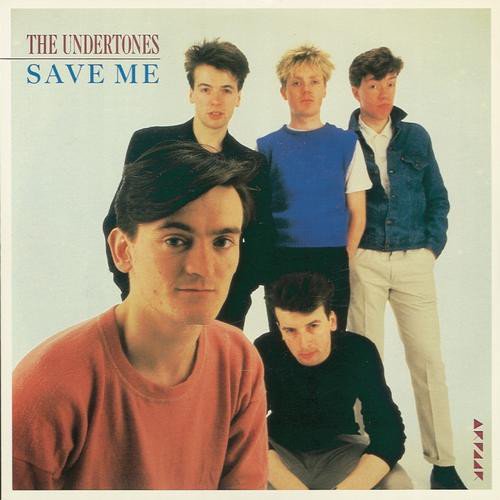 The Undertones - Save Me