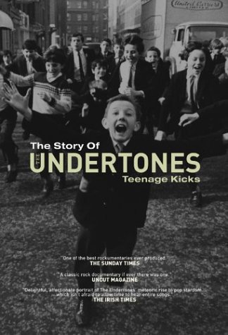 The Undertones - The Story Of The Undertones: Teenage Kicks