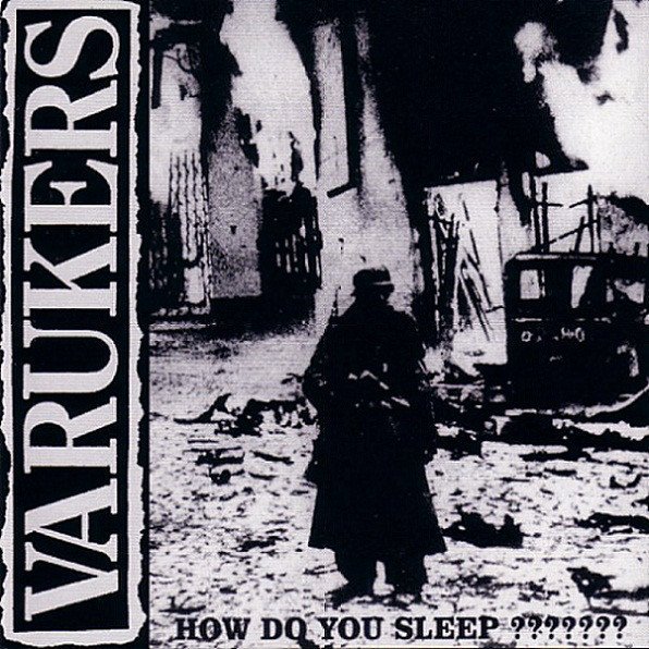 The Varukers - How Do You Sleep ???????