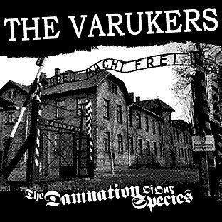 The Varukers - The Damnation Of Our Species