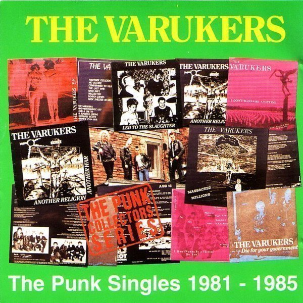 The Varukers - The Punk Singles 1981-1985