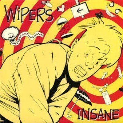 The Wipers - Insane