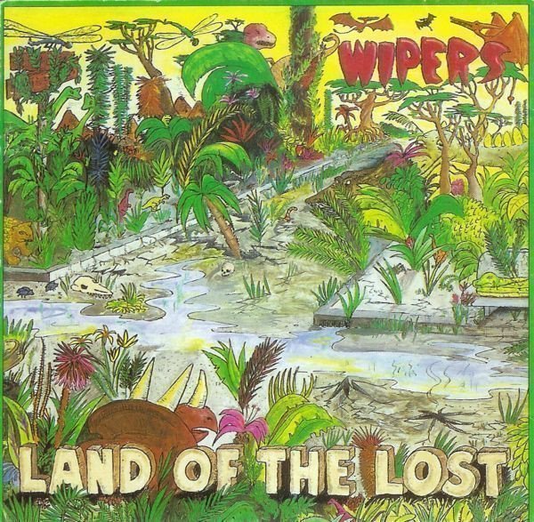 The Wipers - Land Of The Lost