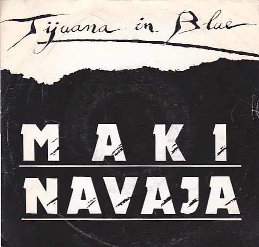 Tijuana In Blue - Maki Navaja