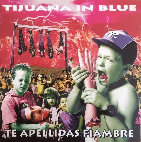Tijuana In Blue - Te Apellidas Fiambre