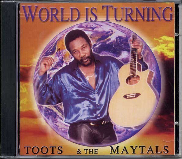 Toots And The Maytals - World Is Turning