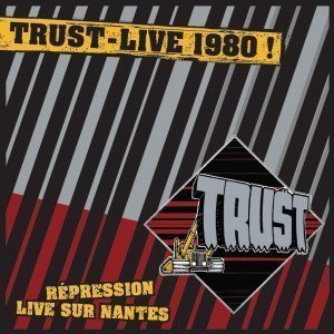 Trust - Live 1980! - Répression Live Sur Nantes