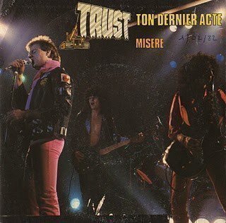 Trust - Ton Dernier Acte / Misère