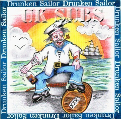 U K Subs - Drunken Sailor