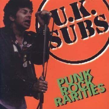 U K Subs - Punk Rock Rarities