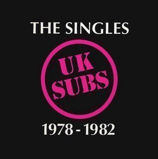 U K Subs - The Singles 1978-1982