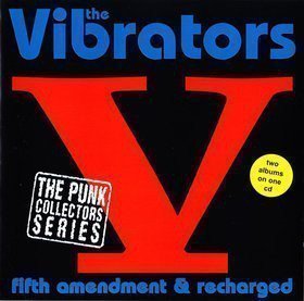 Vibrators - Fifth Amendment & Recharged