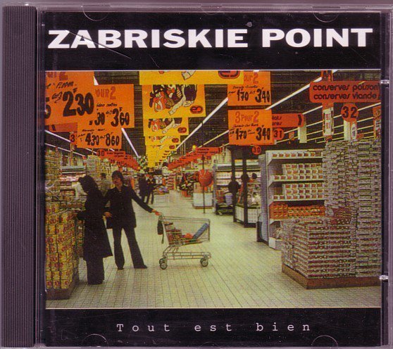 Zabriskie Point - Tout Est Bien