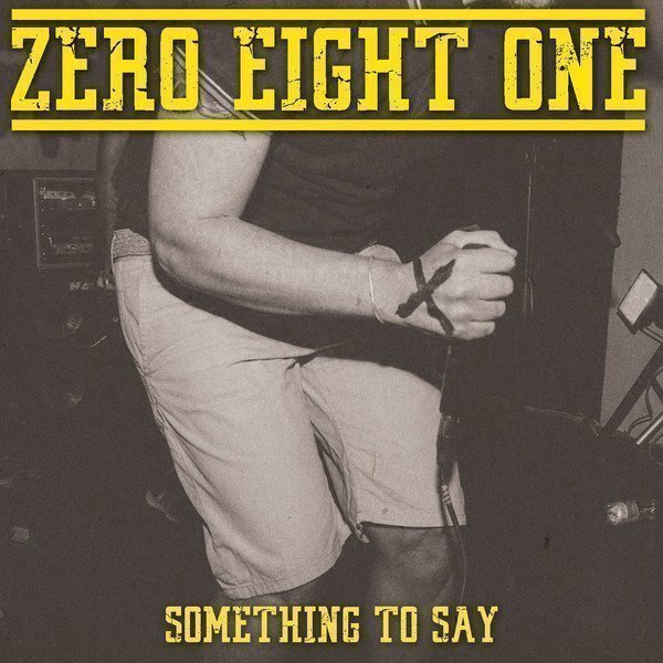 Zero Eight One - Something To Say